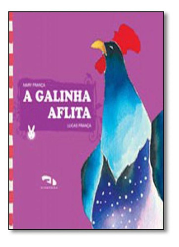 Galinha Aflita, A, de Maria Olympia de A. F. França. Editorial DIMENSAO - PARADIDATICO, tapa mole en português