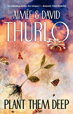 Libro Plant Them Deep - Thurlo, Aimã©e