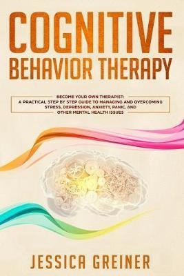 Libro Cognitive Behavior Therapy : A Practical Step By St...