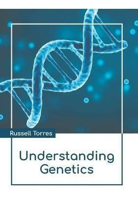 Libro Understanding Genetics - Russell Torres
