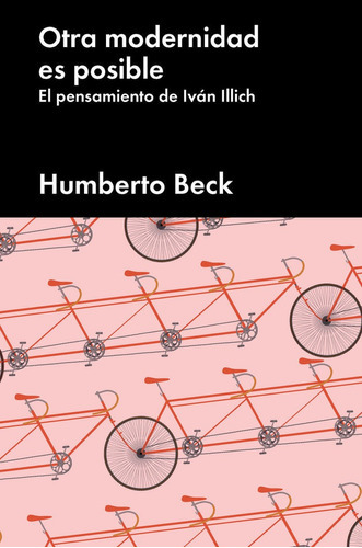 Otra Modernidad Es Posible, De Beck, Humberto. Editorial Malpaso Ediciones Sl, Tapa Dura En Español