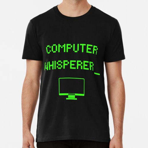 Remera Computer Whisperer Shirt, Tech Support Nerds Geeks, D