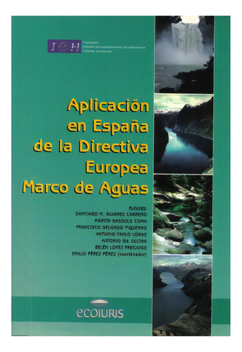 Aplicación En España De La Directiva Europea Marco De Agu, De Varios. Serie 8497254267, Vol. 1. Editorial Promolibro, Tapa Blanda, Edición 2003 En Español, 2003