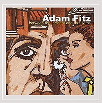 Fitz Adam Between The Incident & The Event Usa Import Cd