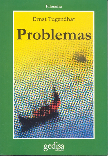 Problemas, de Tugendhat, Ernst. Serie Cla- de-ma Editorial Gedisa en español, 2002