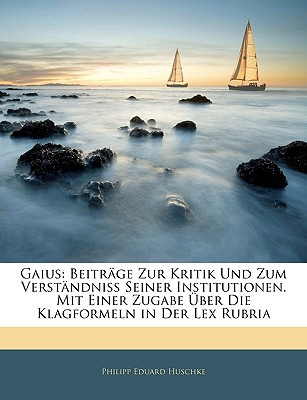 Libro Gaius: Beitrage Zur Kritik Und Zum Verstandniss Sei...