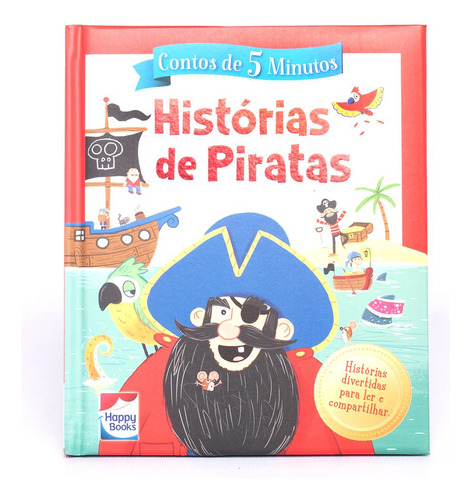 Contos De 5 Minutos: Histórias De Piratas, De Jenny Woods. Editora Happy Books, Capa Dura Em Português