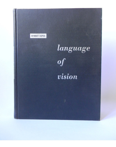 Language Of Vision G. Kepes Arte Ilustrado Vanguardias 1949