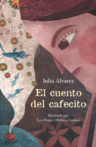 Libro El Cuento Del Cafecito - Ãlvarez, Julia