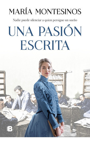 Una pasiÃÂ³n escrita, de MONTESINOS, MARIA. Editorial B (Ediciones B), tapa dura en español