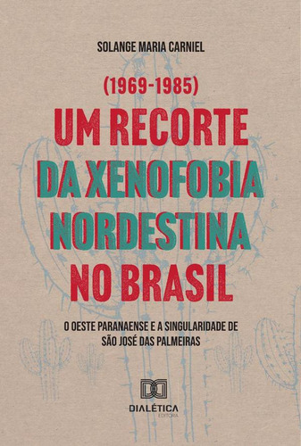 Um Recorte Da Xenofobia Nordestina No Brasil - Solange Ma...