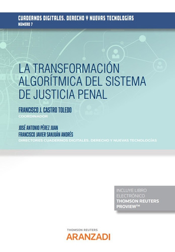 La Transformación Algorítmica Sistema Justicia Penal -   - *