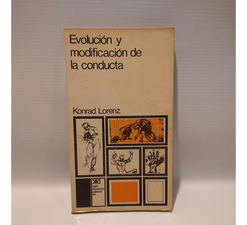 Evolucion Y Modificacion De La Conducta Lorenz Siglo Xxi