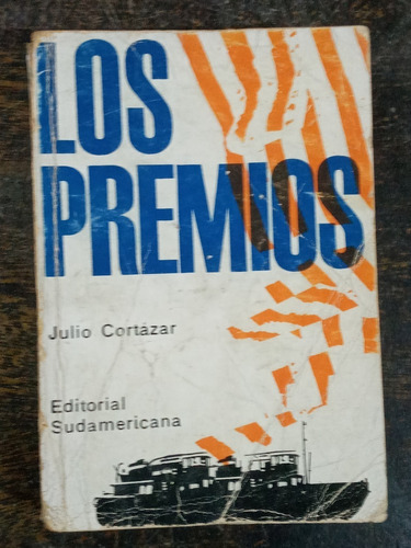 Los Premios * Julio Cortazar * Sudamericana 1973 *