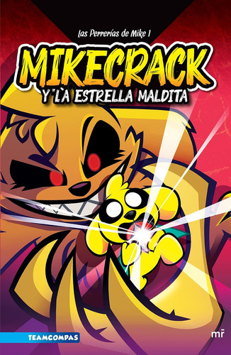 Las Perrerías De Mike 1. Mikecrack Y La Estrella Maldita, de Mikecrack. Las perrerías de Mike, vol. 1.0. Editorial MARTINEZ ROCA, tapa blanda, edición 1.0 en español, 2022