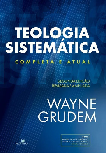 Teologia Sistemática, de Wayne Grudem. Editora Vida Nova, capa dura, edição 2 em português, 2022