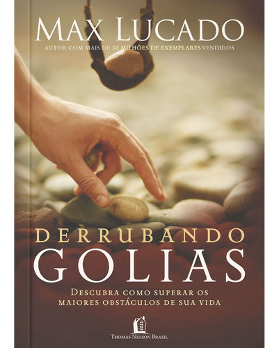 Derrubando Golias, De Max, Lucado., Vol. Único. Editora Thomas Nelson Brasil, Capa Mole Em Português