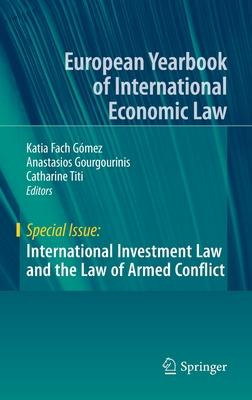 Libro International Investment Law And The Law Of Armed C...