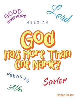 Libro God Has More Than One Name? - Ellison, Donna