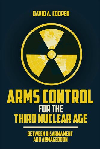 Libro: Arms Control For The Third Nuclear Age: Between And