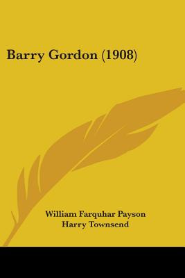 Libro Barry Gordon (1908) - Payson, William Farquhar
