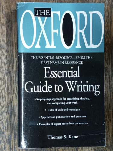 The Oxford Essential Guide To Writing * Thomas S. Kane *