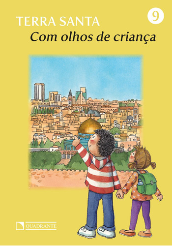 Terra Santa, de Tusell, María Oller. Série Com olhos de criança (9), vol. 9. Quadrante Editora, capa mole em português, 2018