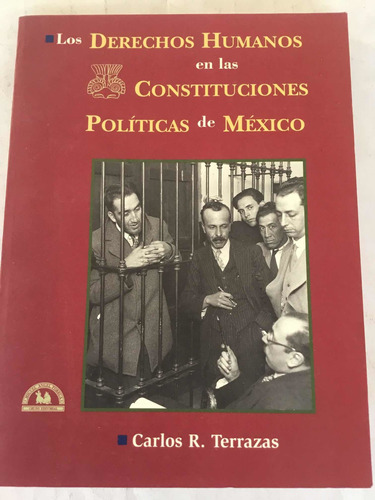 Los Derechos Humanos En Las Constituciones Políticas De Mexi