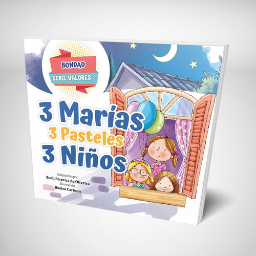 Valores: Bondad - 3 Marías, 3 Pasteles, 3 Niños