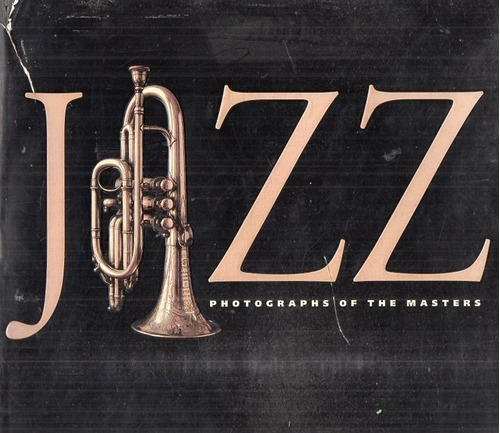 Jacques Lowe  Jazz Photographs Of The Masters 