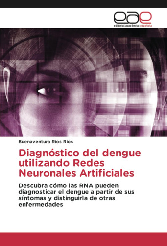 Libro: Diagnóstico Del Dengue Utilizando Redes Neuronales De