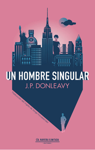 Libro Un Hombre Singular - J. P. Donleavy - Cía Naviera