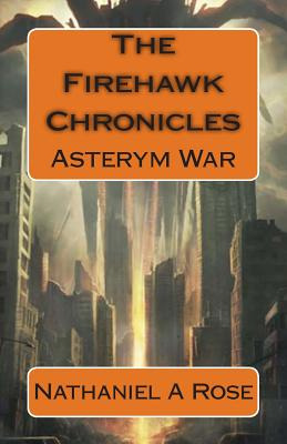 Libro The Firehawk Chronicles: Asterym War - Mann, Ingrun