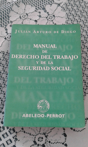 Manual Derecho Del Trabajo Y Seguridad Social  -  De Diego