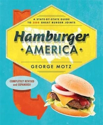 Hamburger America : A State-by-state Guide To 200 Great Burger Joints, De George Motz. Editorial Running Press U S, Tapa Blanda En Inglés