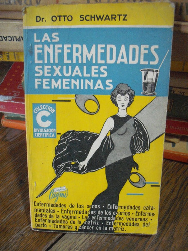 Las Enfermedades Sexuales Femeninas - Otto Schwartz 