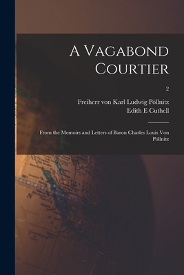 Libro A Vagabond Courtier; From The Memoirs And Letters O...