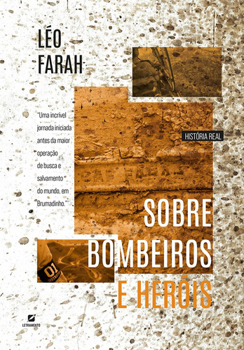 Sobre bombeiros e heróis, de Farah, Léo. Editora LETRAMENTO EDITORA E LIVRARIA LTDA, capa mole em português, 2021