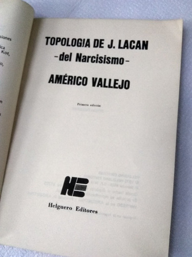Topología De J. Lacan:del Narcisismo. Vallejo 1979/138 Pág. (Usado)