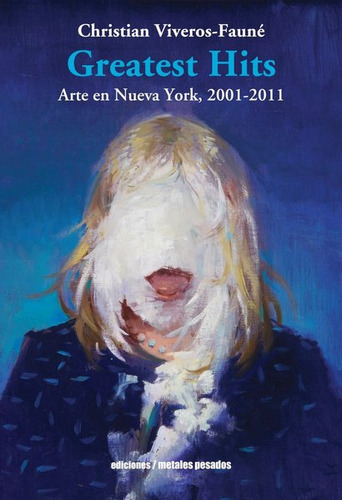 Greatest Hits   Arte En Nueva York  2001   2011