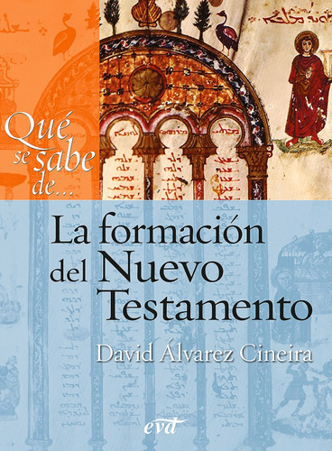 Qué Se Sabe De... La Formación Del Nuevo Testamento