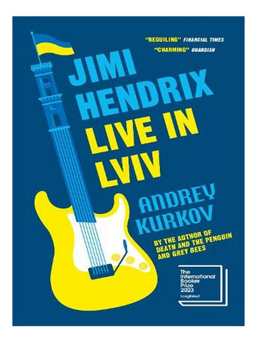 Jimi Hendrix Live In Lviv (paperback) - Andrey Kurkov. Ew01