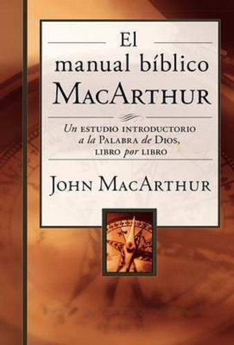 El Manual Bíblico Macarthur [tapa Dura]