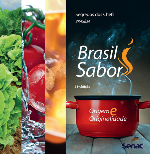 Segredos dos chefs: Brasil sabor Brasília, de Associação Brasileira De Bares E Restaurantes - AB. Editora Serviço Nacional de Aprendizagem Comercial, capa mole em português, 2016