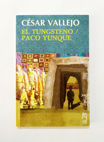 César Vallejo - El Tungsteno / Paco Yunque