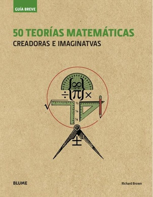 50 Teorias Matematicas Creadoras E Imaginativas