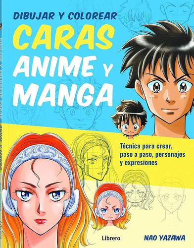 Dibujar Y Colorear Caras Anime Y Manga - Nao Yazawa