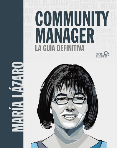 Community Manager. La Guia Definitiva - Lazaro Avila, Maria