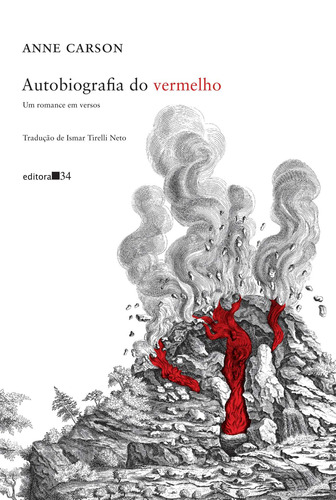 Autobiografia do vermelho: Um Romance em Versos, de Carson, Anne. Editora 34 Ltda., capa mole em português, 2021