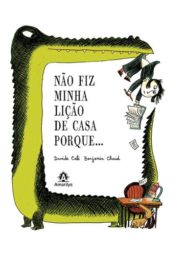 Não fiz minha lição de casa porque..., de Cali, Davide. Editora Manole LTDA, capa dura em português, 2013